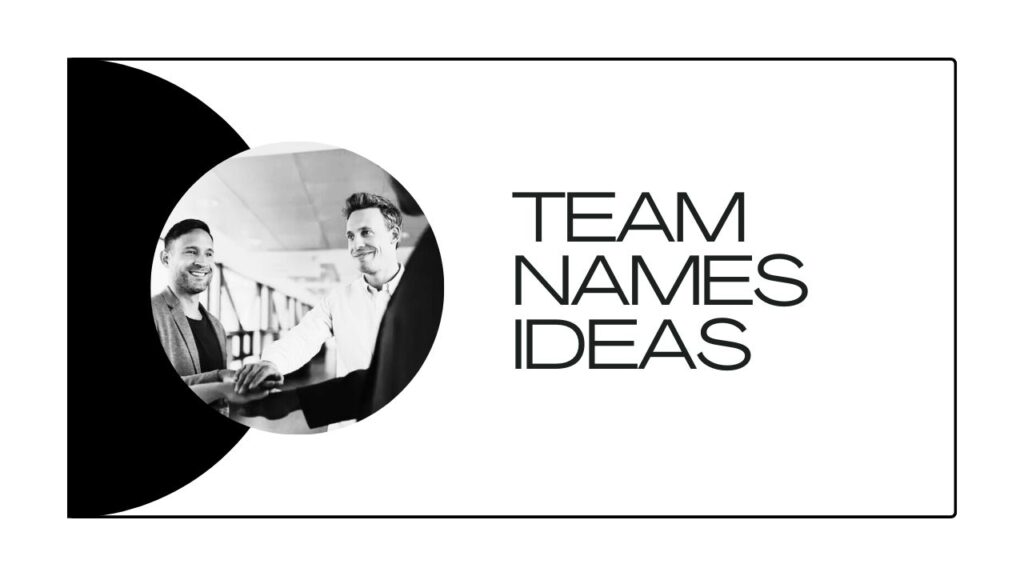 Team Names Ideas