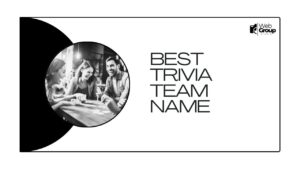Best Trivia Team Name
