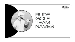 Rude Golf Team Names