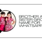 Brother and Sister Group Name for Whatsapp