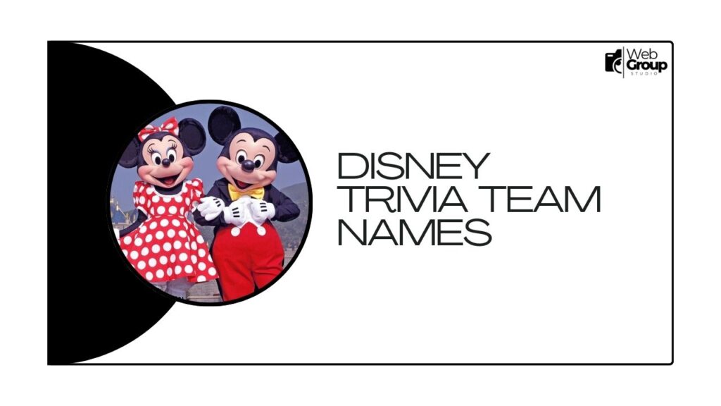 Disney Trivia Team Names